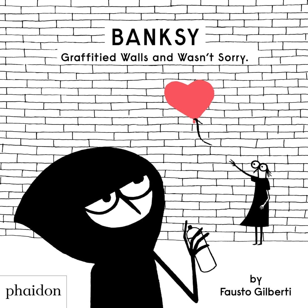 the cover of Banksy Graffitied Walls And Wasn't Sorry