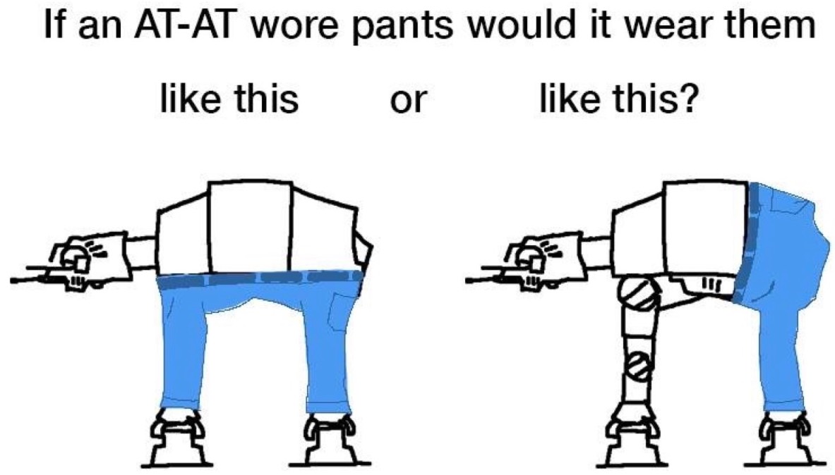 Atat Wore Pants