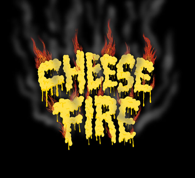 Cheese Fire