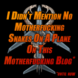 No Snakes On A Plane Badge