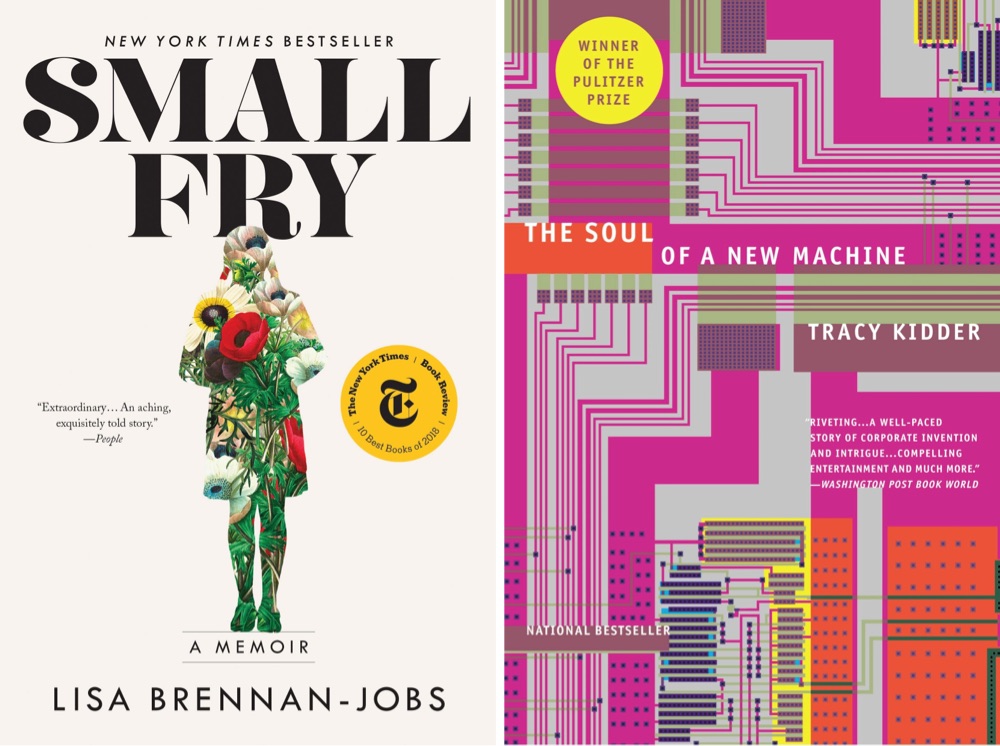 books covers for Small Fry by Lisa Brennan-Jobs and The Soul of a New Machine by Tracy Kidder
